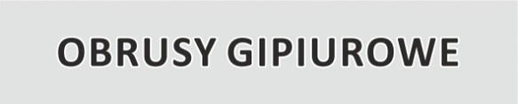Obrusy Gipiurowe