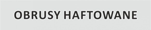 Obrusy Haftowane
